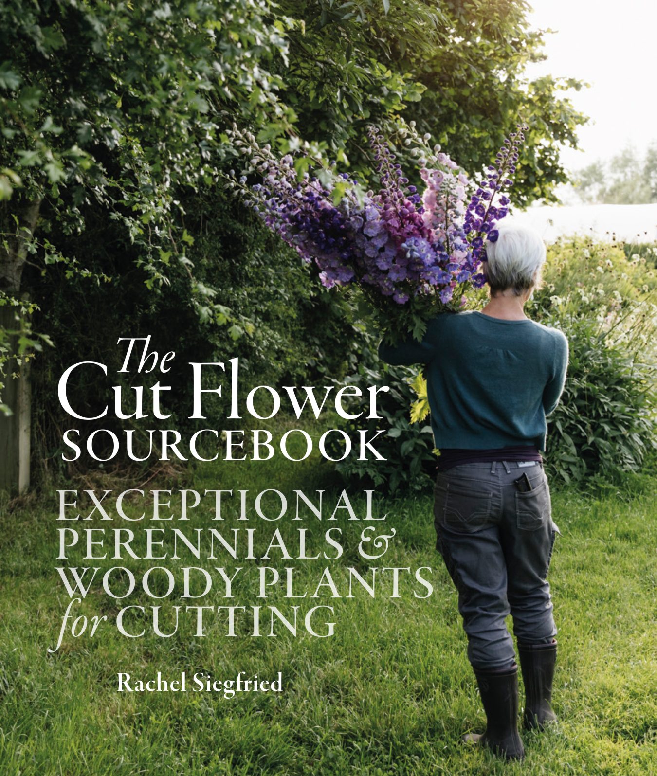 The Cut Flower Sourcebook: Exceptional Perennial And Woody Plants ...