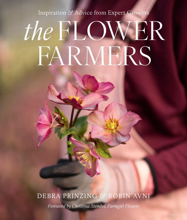The Flower Farmers by Debra Prinzing & Robin Avni
